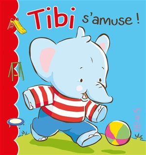 Tibi. Vol. 3. Tibi s'amuse ! - Jacques Beaumont