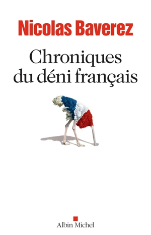 Chroniques du déni français - Nicolas Baverez