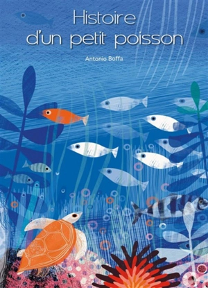 Histoire d'un petit poisson - Antonio Boffa