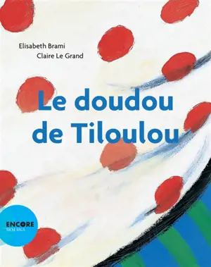Le doudou de Tiloulou - Elisabeth Brami