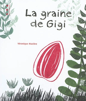 La graine de Gigi - Véronique Mazière