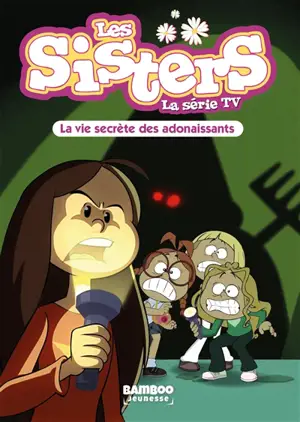 Les sisters : la série TV. Vol. 25. La vie secrète des adonaissants - François Vodarzac
