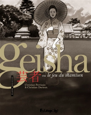 Geisha ou Le jeu du shamisen. Vol. 2 - Christian Perrissin