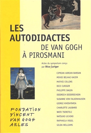 Les autodidactes : de Van Gogh à Pirosmani