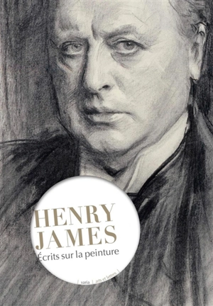 Ecrits sur la peinture - Henry James