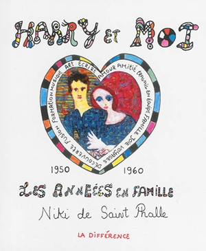Harry et moi : les années en famille : 1950-1960 - Niki de Saint Phalle