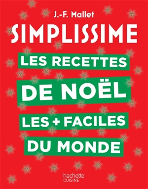 Simplissime : les recettes de Noël les + faciles du monde - Jean-François Mallet