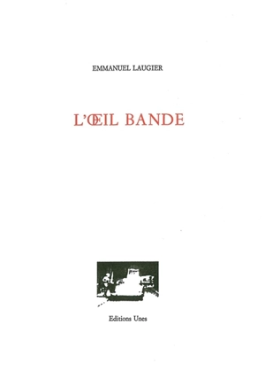 L'oeil bande - Emmanuel Laugier