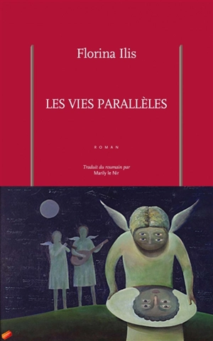 Les vies parallèles - Florina Ilis