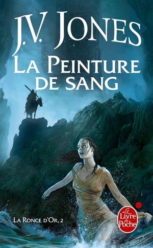 La Ronce d'or. Vol. 2. La peinture de sang - Julie Victoria Jones