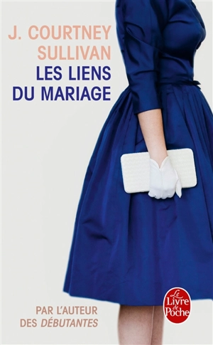 Les liens du mariage - J. Courtney Sullivan