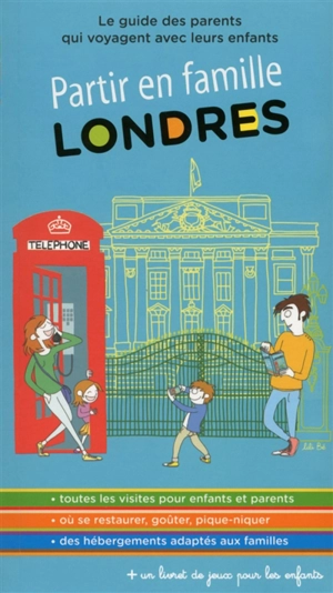 Londres : le guide des parents qui voyagent avec leurs enfants - Elisabeth Fontanille