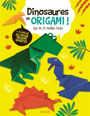 Dinosaures en origami ! : plus de 20 modèles faciles - Picnic