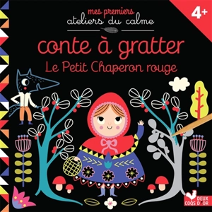 Le Petit Chaperon rouge : conte à gratter - Mélanie Grandgirard