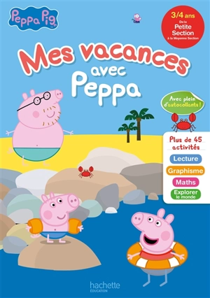 Mes vacances avec Peppa : de la petite section à la moyenne section, 3-4 ans : lecture, graphisme, maths, explorer le monde - Caroline Marcel