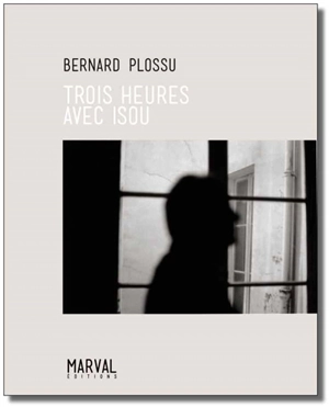 Trois heures avec Isou - Bernard Plossu