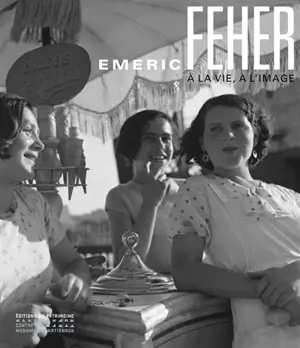 Emeric Feher : à la vie, à l'image