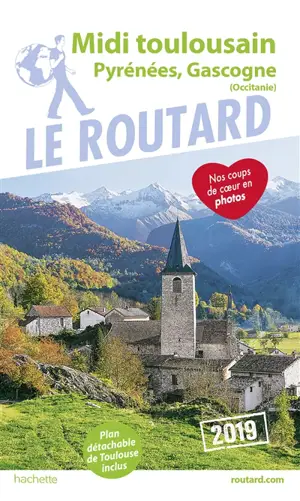 Midi toulousain, Pyrénées, Gascogne : Occitanie : 2019 - Philippe Gloaguen