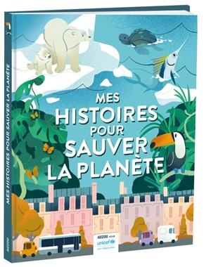 Mes histoires pour sauver la planète - Sophie de Mullenheim