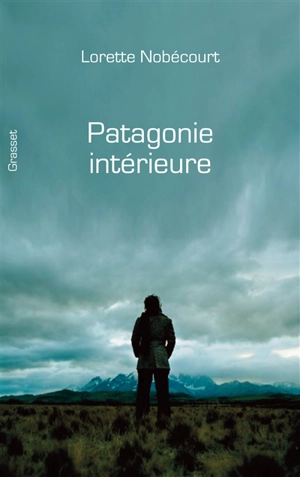 Patagonie intérieure - Laurence Nobécourt