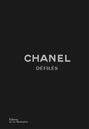 Chanel défilés : l'intégrale des collections de Karl Lagerfeld - Adélia Sabatini