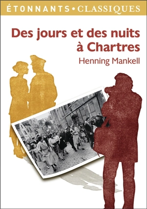 Des jours et des nuits à Chartres - Henning Mankell