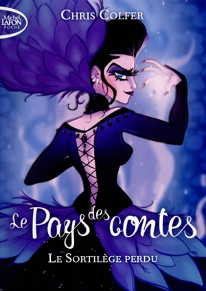 Le Pays des contes. Vol. 1. Le sortilège perdu - Chris Colfer