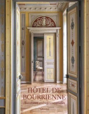 Hôtel de Bourrienne : aventures entrepreneuriales - Thierry Sarmant