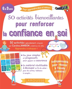 50 activités bienveillantes pour renforcer la confiance en soi : 6 à 9 ans - Caroline Jambon