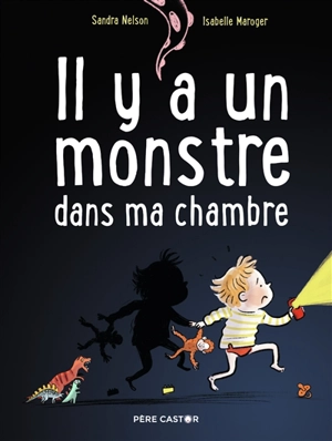 Il y a un monstre dans ma chambre - Sandra Nelson