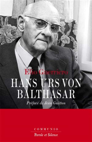 Hans Urs von Balthasar - Elio Guerriero