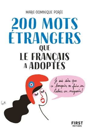 200 mots étrangers que le français a adoptés - Marie-Dominique Porée