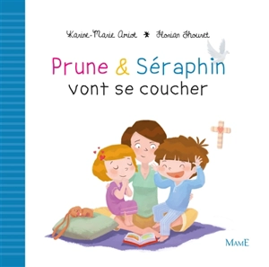 Prune & Séraphin. Vol. 3. Prune & Séraphin vont se coucher - Karine-Marie Amiot