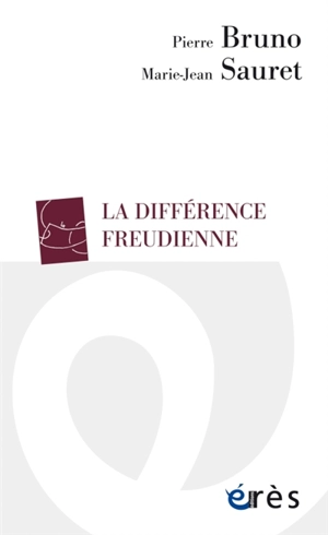 La différence freudienne - Pierre Bruno