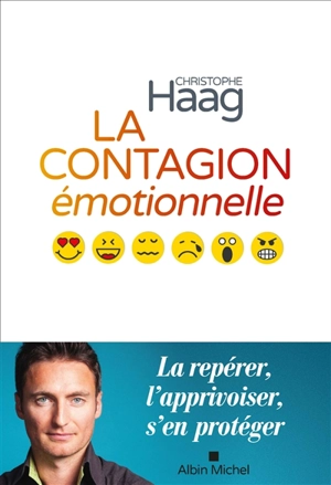 La contagion émotionnelle - Christophe Haag