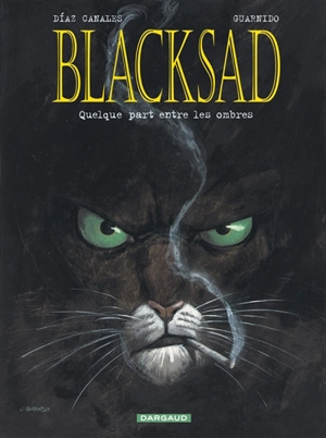 Blacksad. Vol. 1. Quelque part entre les ombres - Juan Diaz Canales