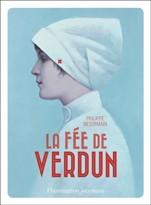 La fée de Verdun - Philippe Nessmann