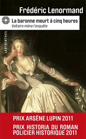 Voltaire mène l'enquête. La baronne meurt à cinq heures - Frédéric Lenormand