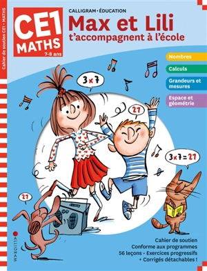 Max et Lili t'accompagnent à l'école, maths CE1, 7-8 ans : cahier de soutien - Dominique de Saint-Mars