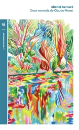 Deux remords de Claude Monet - Michel Bernard