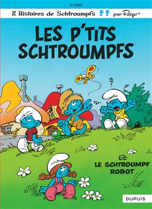 Les Schtroumpfs. Vol. 13. Les p'tits Schtroumpfs. Le Schtroumpf robot - Peyo