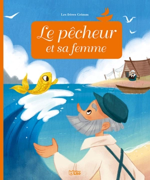 Le pêcheur et sa femme - Jacob Grimm