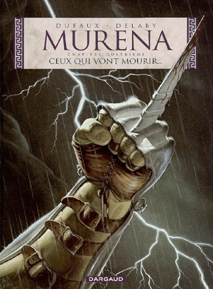 Murena. Vol. 4. Ceux qui vont mourir... - Jean Dufaux