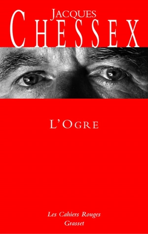 L'ogre - Jacques Chessex