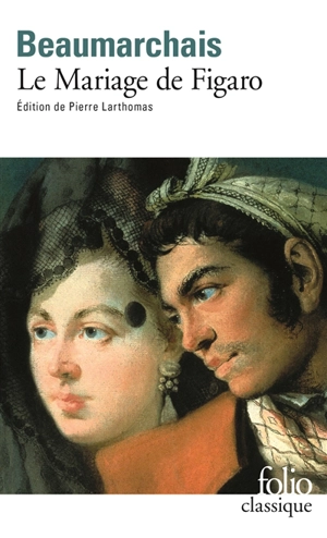 Le mariage de Figaro - Pierre-Augustin Caron de Beaumarchais