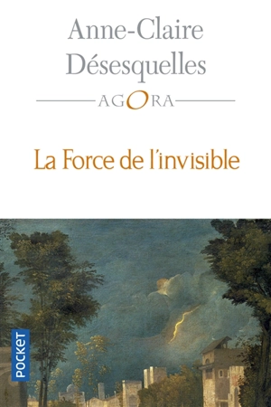 La force de l'invisible - Anne-Claire Désesquelles