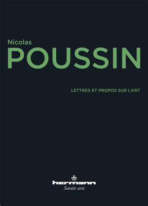 Lettres et propos sur l'art. Réflexion sur Poussin - Nicolas Poussin