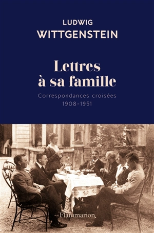 Lettres à sa famille : correspondances croisées : 1908-1951 - Ludwig Wittgenstein