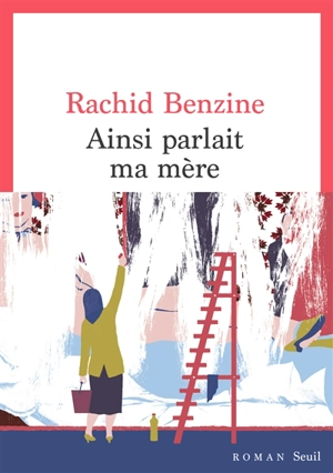 Ainsi parlait ma mère - Rachid Benzine