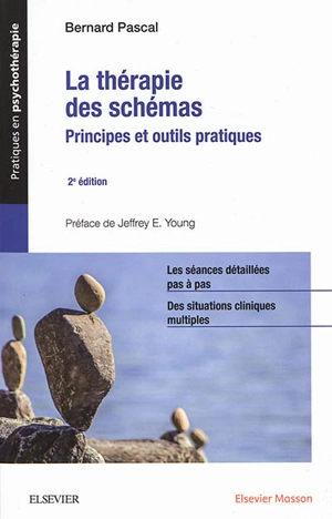 La thérapie des schémas : principes et outils pratiques - Bernard Pascal
